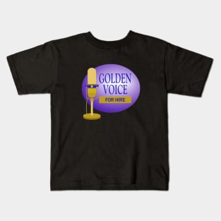 Golden Voice for Hire Kids T-Shirt